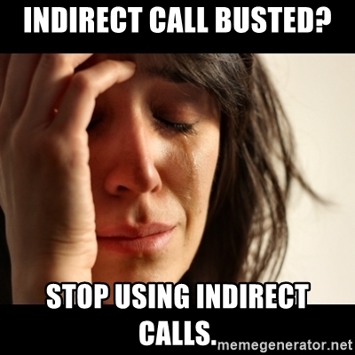 Stop using indirect calls
